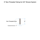 5" Non-Threaded Tubing for 3/4" Shower System 88.10.223